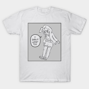 I (Don't) Want You T-Shirt